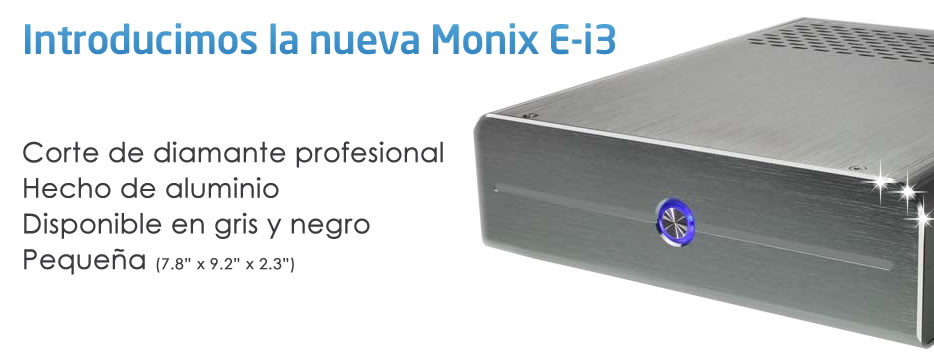Introducimos la nueva Monix E-i3